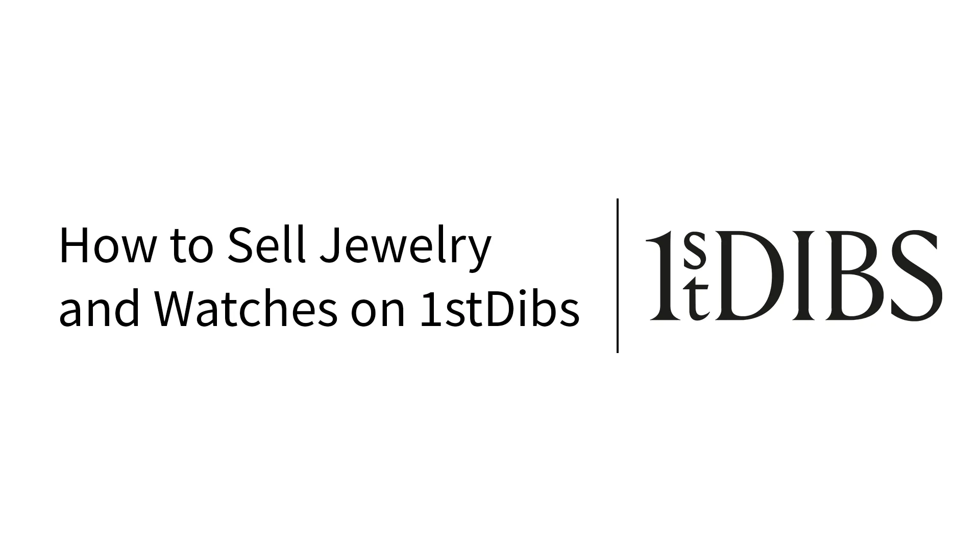 How to Sell Jewelry and Watches on 1stDibs
